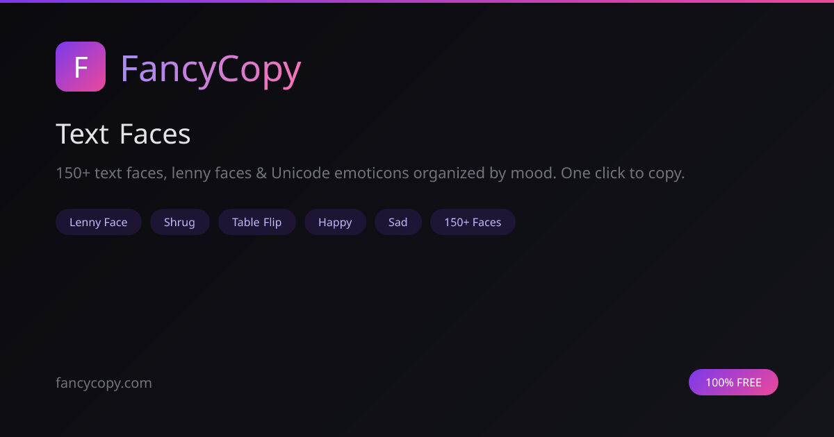 Text Faces & Lenny Faces - Copy and Paste (150+ Faces) | FancyCopy